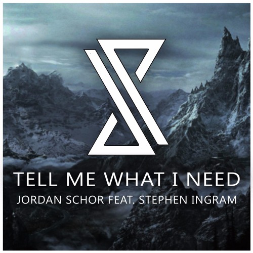 Jordan Schor feat. Stephen Ingram - Tell Me What I Need (Original Mix)