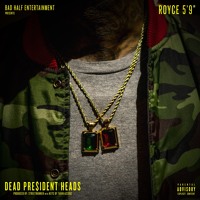 Royce Da 5'9 - Dead President Heads