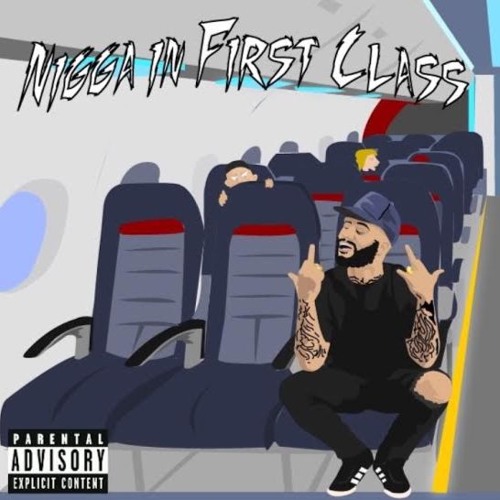 - " Nigga In First Class" Prod. Yung Pasto