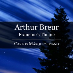 Arthur Breur - Francine's Theme - Carlos Márquez, piano