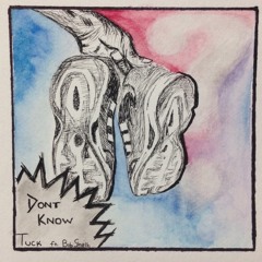 Tuck Ft. BobShelB "Don't Know"