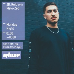 Rinse FM Podcast - JD. Reid w/ Melo-Zed - 14th March 2016