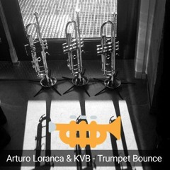 Arturo Loranca & KVB - Trumpet Bounce