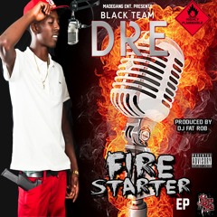 Fire Starter (Produced By DJ Fat Rob