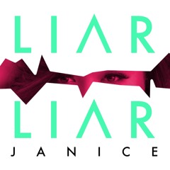 Janice - Liar Liar