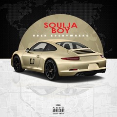 Soulja Boy - Uber Everywhere (freestyle)