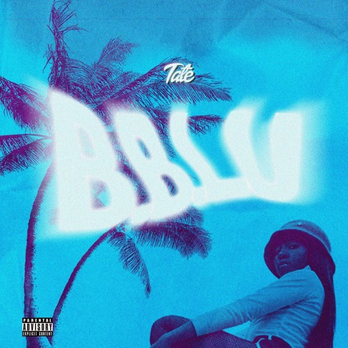 BBLU (prod. by Yung Baby Tate)
