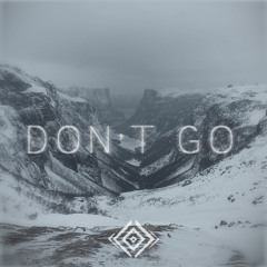 Don't Go (Free Download)