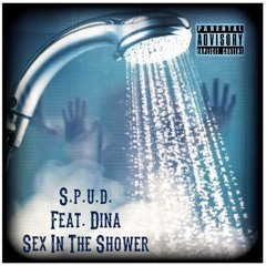 Sex In The Shower - S.p.u.d. Feat Dina (Produced by @EswayBeats)