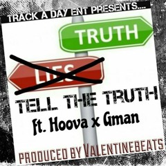 #Tell The Truth Ft. Hoova X Marka (EXCLUSIVE) Produced By ValentineBeats