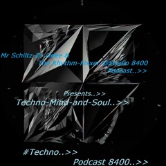 Mr Schiltz - Dr Odee & The Rhythm - Fixxer @ Studio 8400 Podcast Presents Techno Mind And Soul