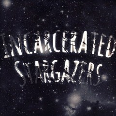 Incarcerated Stargazers Feat. Davenport Grimes (Prod. Audible Doctor)