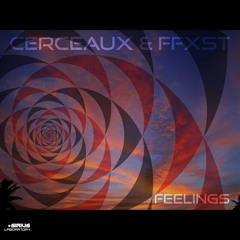 Cerceaux & FFXST -" Feelings EP " [[DEMO EP]]