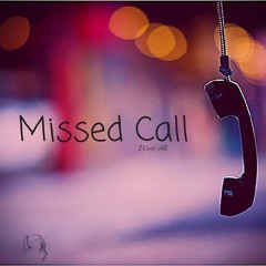 Missed Call (Prod. by Classixs Beats)