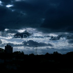 Deep Darkness Dance - edhenkuhnen