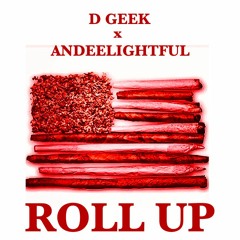 Roll Up Ft. Andeelightful (Prod. By D - Lirius)
