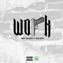 Shy Glizzy - Work Ft. 3 Glizzy