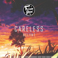 Helynt - Careless [Future Bass Records]