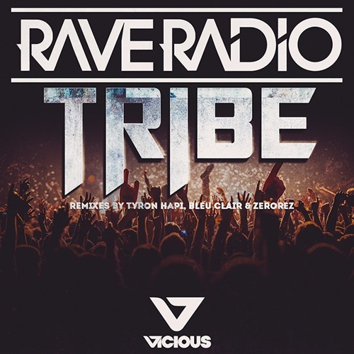 Tribe (ZEROREZ Remix)- Rave Radio [FREE DOWNLOAD]