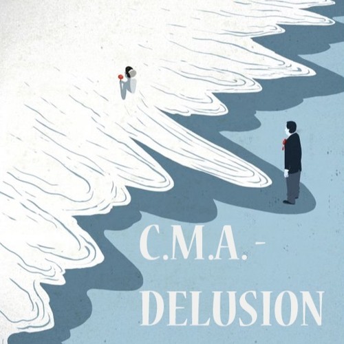 C.M.A. - DELUSION