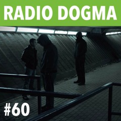 Radio Dogma #60
