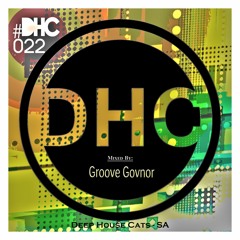 #DHC022 - Mixed By Groove Govnor