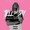 Tshego ft. Cassper Nyovest, Gemini Major & Nasty C - Tell Em Say(prod. by Tshego)
