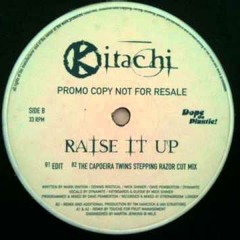 Kitachi - Raise It Up (The Capoeira Twins Stepping Razor Cut Mix)