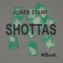 Joker Starr - Shottas