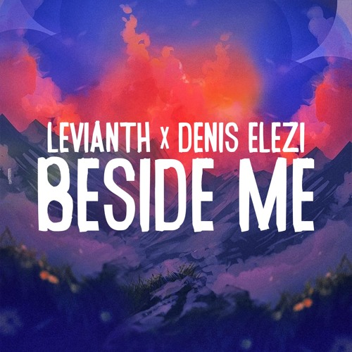 Levianth & Denis Elezi - Beside Me