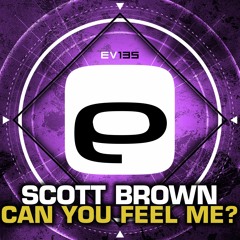 Ev135 - Scott Brown - Can You Feel Me