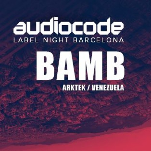 Bamb @ AudioCode Label Night Barcelona 11.03.16