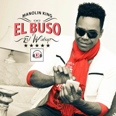 Manolin King El Buso - El WhatsApp