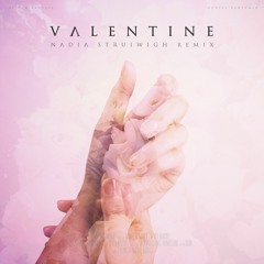 Valentine (Nadia Struiwigh Remix)