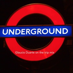 Glaucio Duarte Ft Celeda - Underground  (Glaucio D. On The Trip Mix)buy = Downl