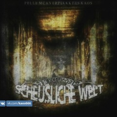Pelle MC und Verfikkktes Ka0s - Scheusliche Welt
