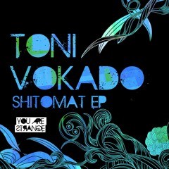 Toni Vokado - Shitomat (Original Mix)