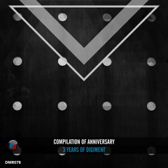 #DMR078: Compilation of Anniversary - 3 years of Digiment