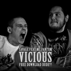 Savage feat MC Fantom - Vicious // FREE DOWNLOAD!