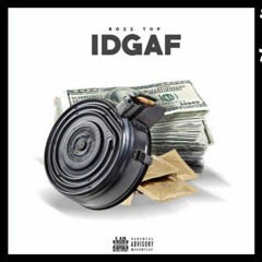 BossTop - IDGAF-prod.By AbeBeats