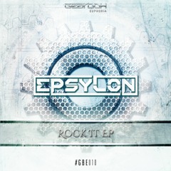 GBE010. Epsylon - Rock It [OUT NOW]
