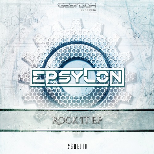 GBE010. Epsylon - Rock It [OUT NOW]