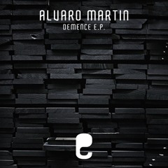 Alvaro Martin - Demence (Original Mix)