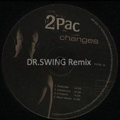 2_Pac - Changes (DR.SWING Remix)