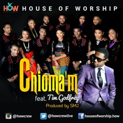 Chioma'm feat. Tim Godfrey