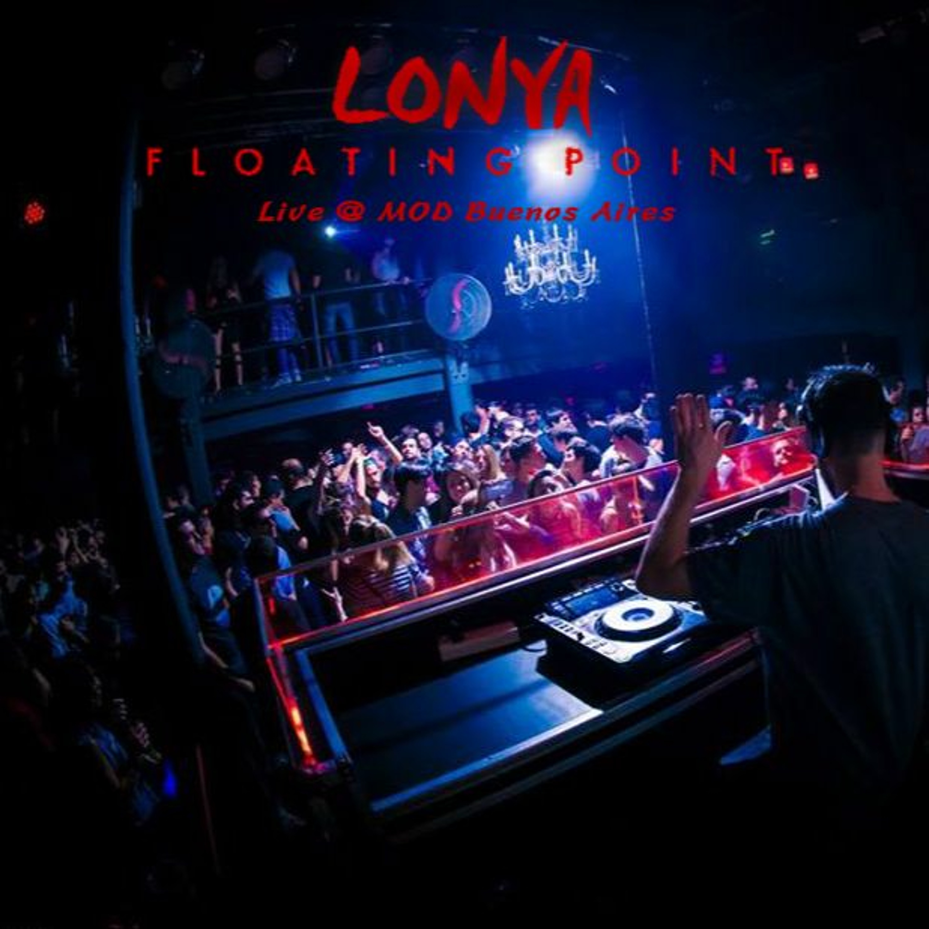 Lonya Live @ MOD Buenos Aires - Floating Point EP 27 March 2016 episode artwork