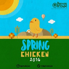 Private Ryan Presents Spring Chicken 2016 (CLEAN)
