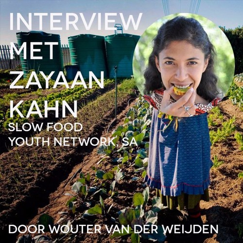 Interview met Zayaan Kahn - Slow Food Youth Network, South Africa