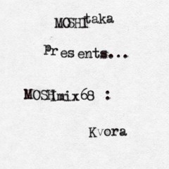 MOSHImix68 - Kvora