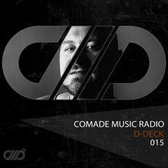 Comade Music Radio Show 15 with D-Deck